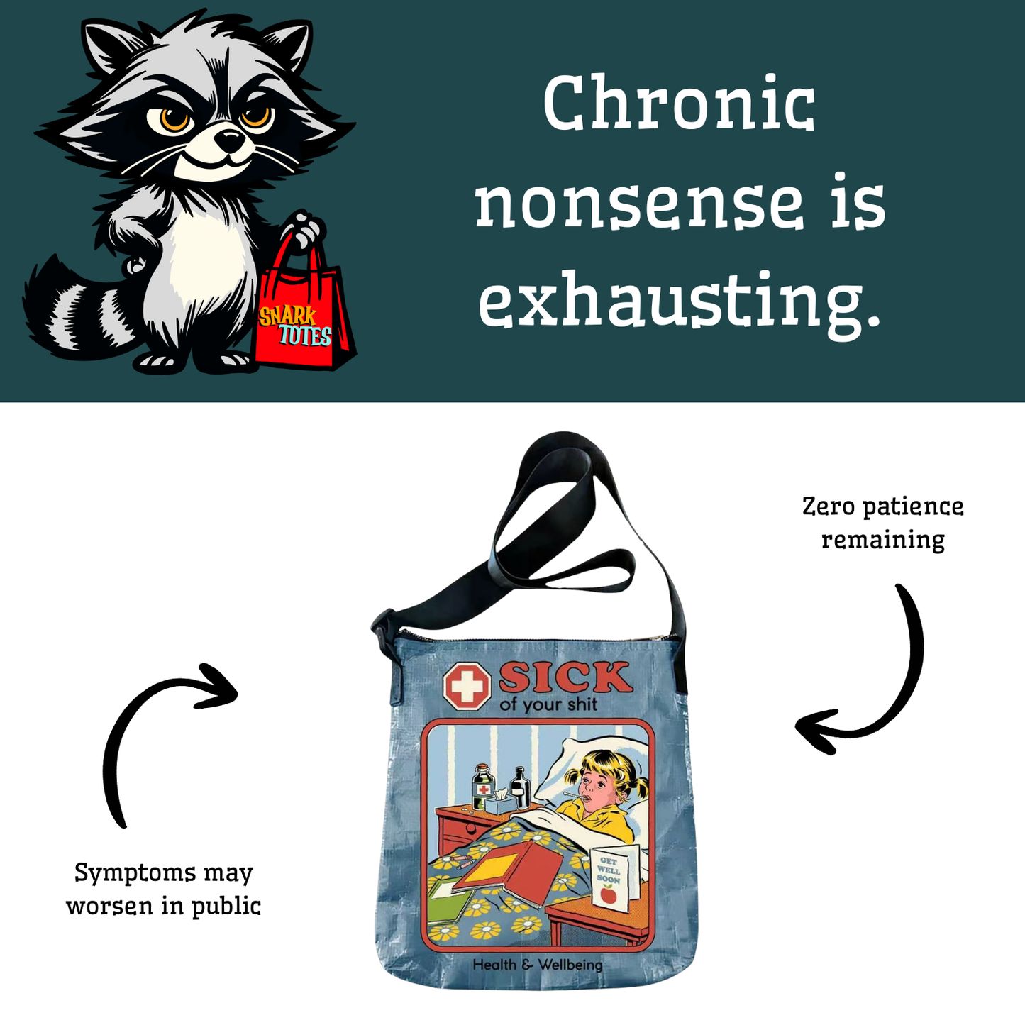 Sick of Your Shit Messenger Bag